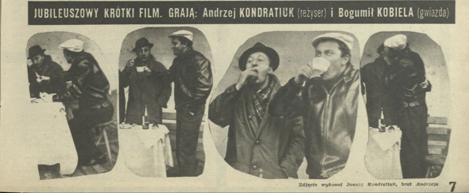 Jubileuszowy krótki film. Grają: Andrzej Kondratiuk (reżyser) i Bogumił Kobiela (gwiazda)