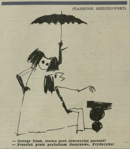 George Sand, czemu pani otworzyłaś parasol? 