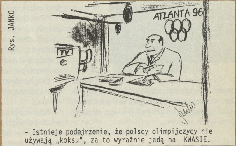 [Istnieje podejrzenie, że polscy olimpijczycy nie używają koksu...]