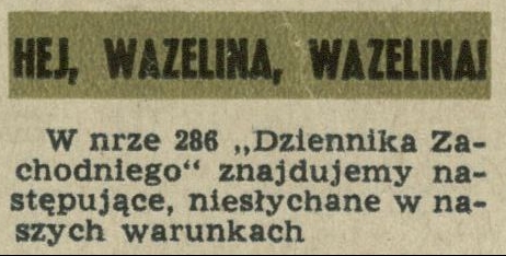 Hej, wazelina, wazelina!