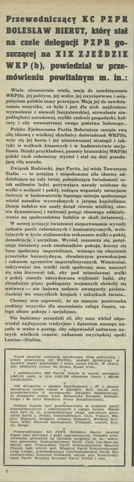 Przewodniczący KC PZPR Bolesław Bierut, który stał na czele delegacji PZPR goszczącej na XIX ZJEŹDZIE WKP (b), powiedział w przemówieniu powitalnym m.in.: