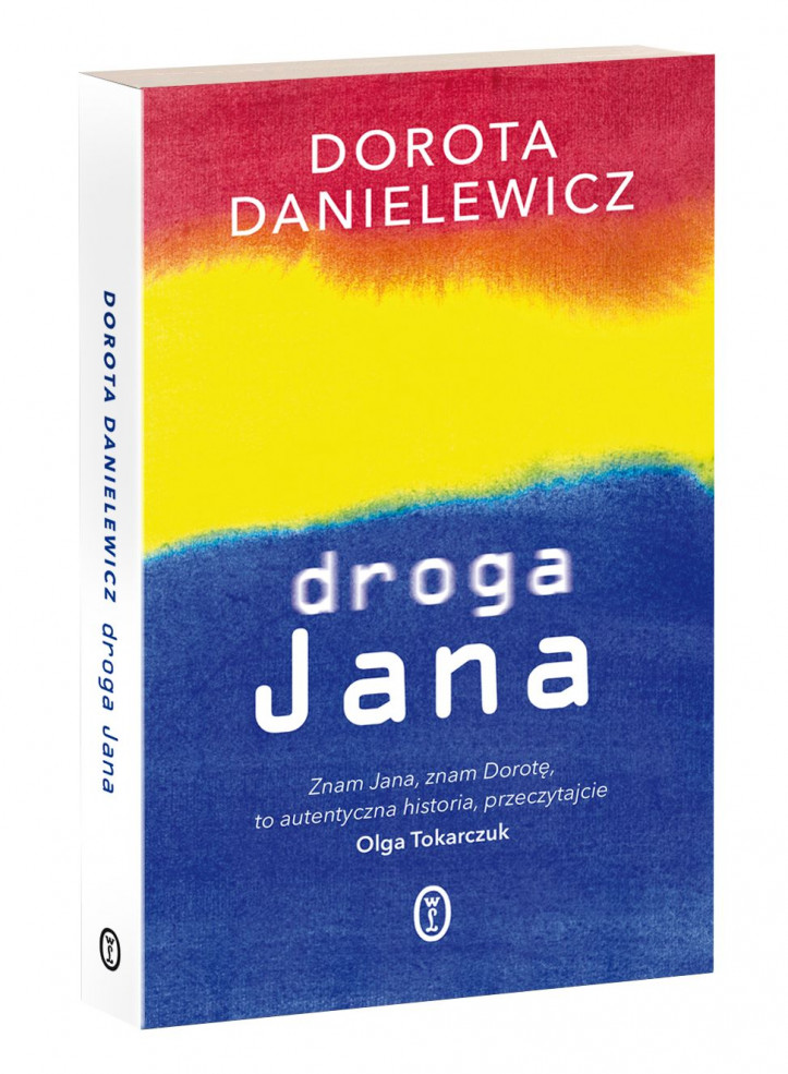 Dorota Danielewicz „Droga Jana”, Wydawnictwo Literackie