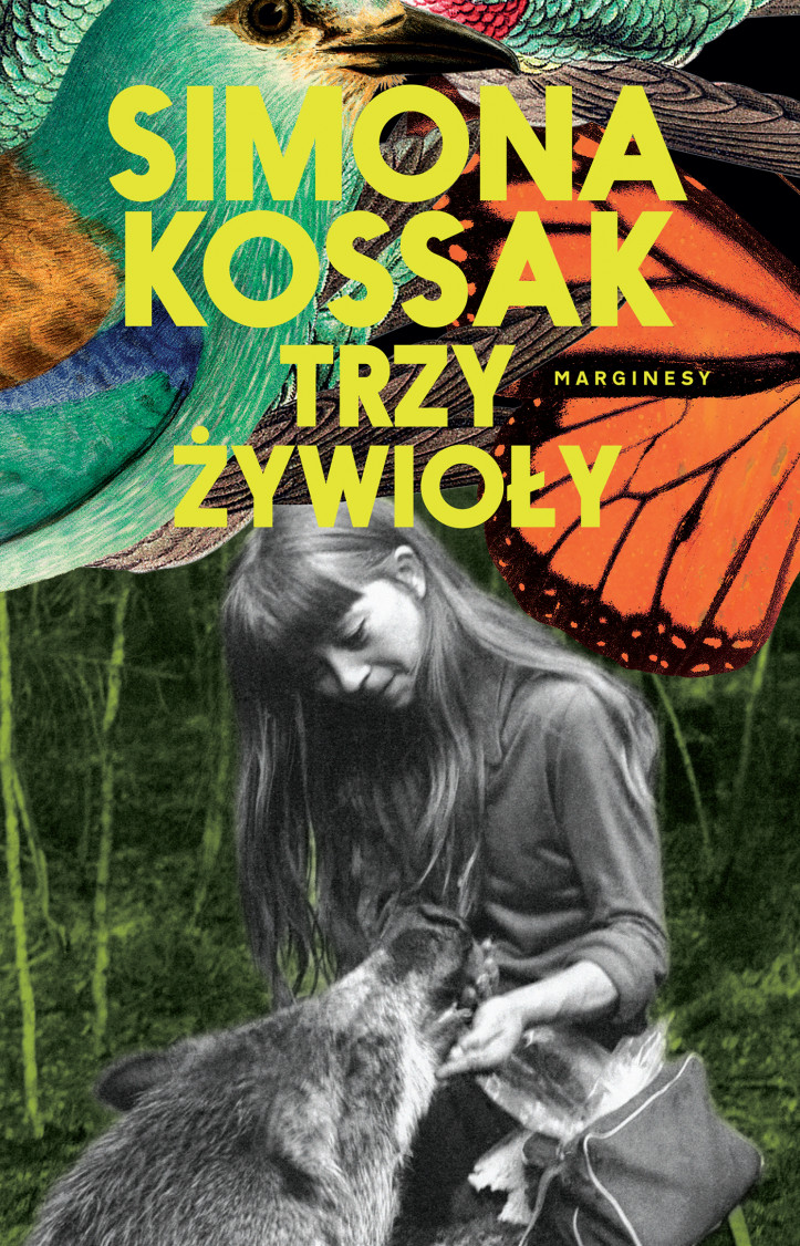 Simona Kossak, „Trzy żywioły”, wyd. Marginesy, Warszawa 2022