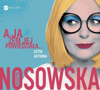 Dla analfabetów: A ja żem jej