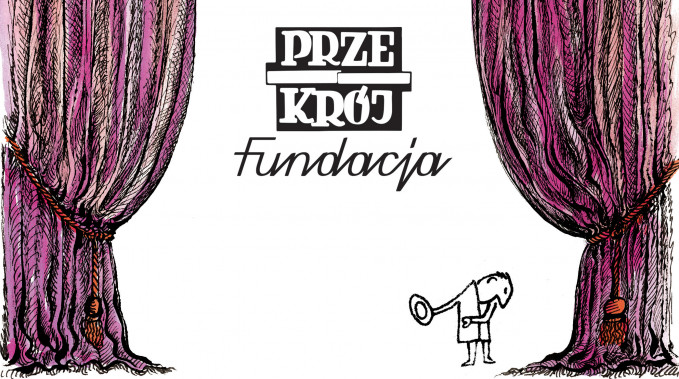 Fundacja PRZEKRÓJ przedstawia