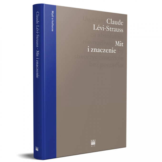 Lévi-Strauss dla laików i nie tylko – recenzja książki „Mit i znaczenie”